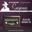 Suspense: Death on Highway 99 Audiobook, by John Dixon Carr#john-dixon-carr|