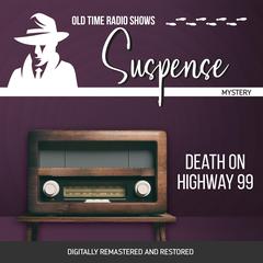 Suspense: Death on Highway 99 Audiobook, by John Dixon Carr