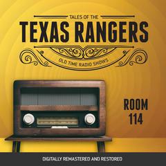 Tales of the Texas Rangers: Room 114 Audiobook, by Eric Freiwald
