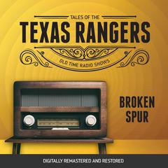 Tales of the Texas Rangers: Broken Spur Audiobook, by Eric Freiwald