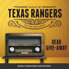 Tales of the Texas Rangers: Dead Give-Away Audiobook, by Eric Freiwald