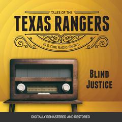 Tales of the Texas Rangers: Blind Justice Audiobook, by Eric Freiwald