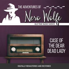 The Adventures of Nero Wolfe: Case of the Dear Dead Lady Audiobook, by J. Donald Wilson