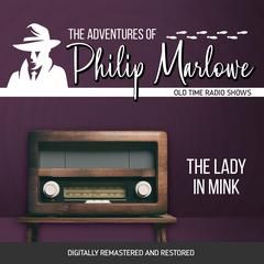 The Adventures of Philip Marlowe: The Lady in Mink Audiobook, by Raymond Chandler