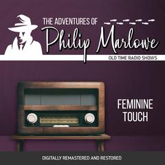 The Adventures of Philip Marlowe: Feminine Touch Audiobook, by Raymond Chandler