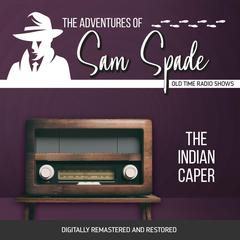The Adventures of Sam Spade: The Indian Caper Audiobook, by Jason James
