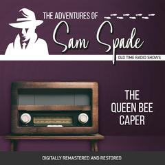 The Adventures of Sam Spade: The Queen Bee Caper Audiobook, by Jason James