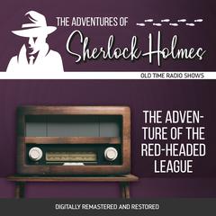 The Adventures of Sherlock Holmes: The Adventure of the Red-Headed League Audiobook, by Anthony Boucher