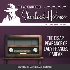 The Adventures of Sherlock Holmes: The Disappearance of Lady Frances Carfax Audiobook, by Anthony Boucher