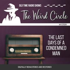 The Weird Circle: The Last Days of a Condemned Man Audiobook, by Victor Hugo