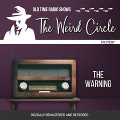 The Weird Circle: The Warning Audiobook, by R.P. Gillies
