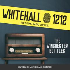 Whitehall 1212: The Winchester Bottles Audiobook, by Wyllis Cooper