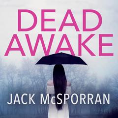 Dead Awake Audiobook, by Jack McSporran