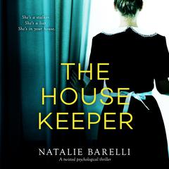 The Housekeeper: A twisted psychological thriller Audiobook, by Natalie Barelli
