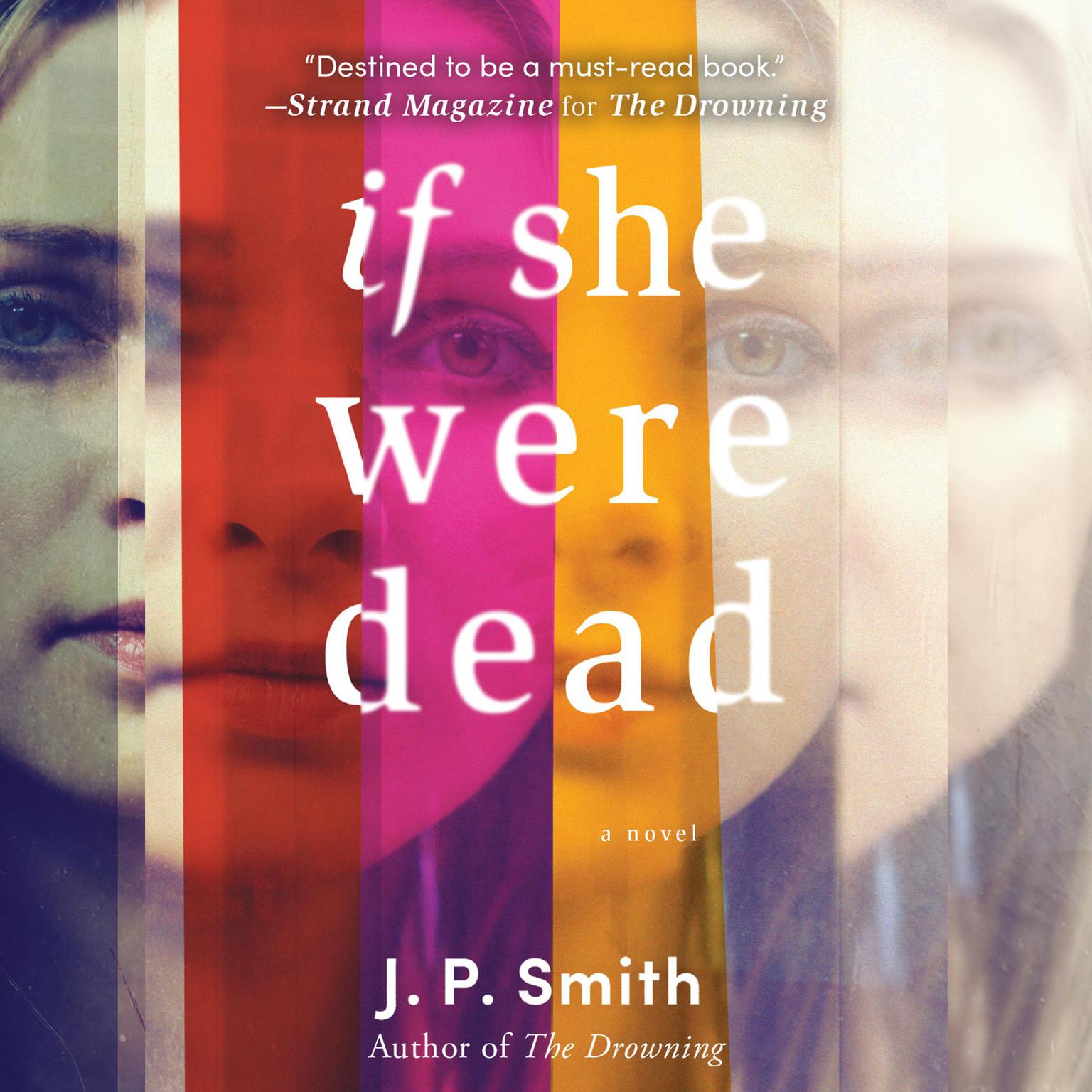 If She Were Dead: A Novel Audiobook, by J. P. Smith