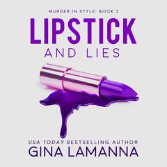 Lipstick and Lies Audiobook, by Gina LaManna