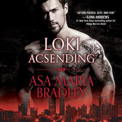 Loki Ascending Audiobook, by Asa Maria Bradley