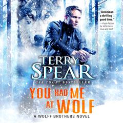 You Had Me at Wolf Audiobook, by Terry Spear