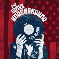 The Vinyl Underground Audiobook, by Rob Rufus