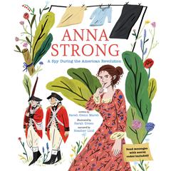 Anna Strong: A Spy During the American Revolution Audiobook, by Sarah Glenn Marsh