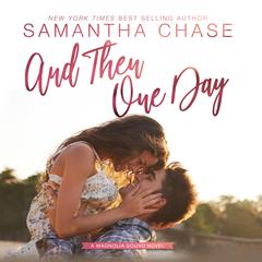 And Then One Day Audiobook, by Samantha Chase