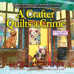 A Crafter Quilts a Crime Audiobook, by Holly Quinn