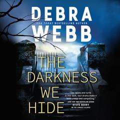 The Darkness We Hide Audiobook, by Debra Webb
