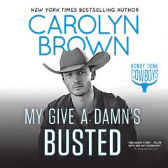 My Give a Damns Busted Audiobook, by Carolyn Brown