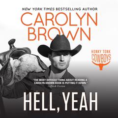 Hell, Yeah Audiobook, by Carolyn Brown