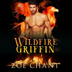 Wildfire Griffin Audiobook, by Zoe Chant