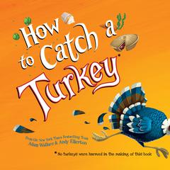 How to Catch a Turkey Audiobook, by Adam Wallace