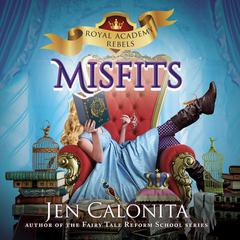 Misfits Audiobook, by Jen Calonita