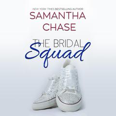 The Bridal Squad Audiobook, by Samantha Chase