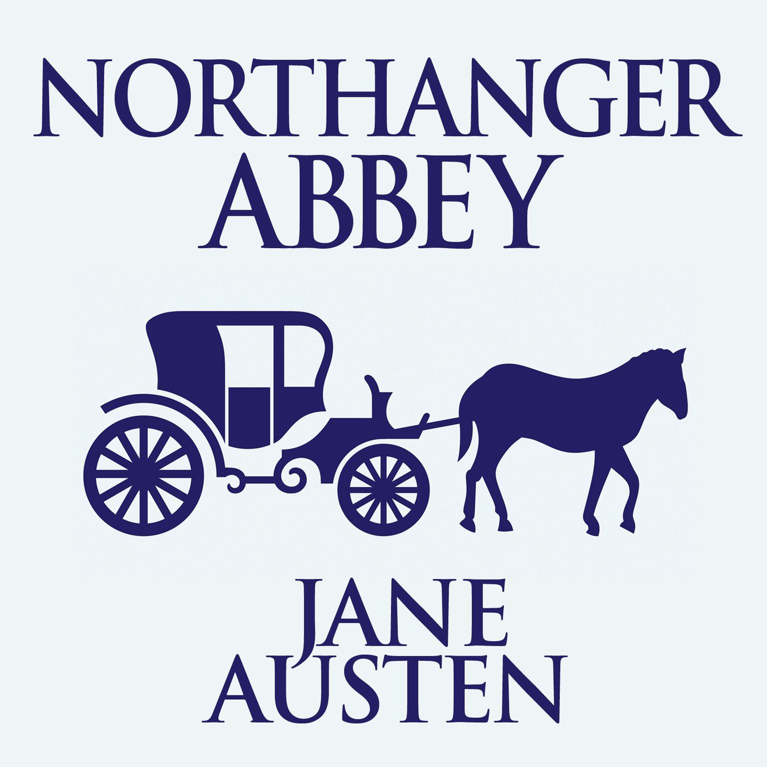 Northanger Abbey Audiobook, by Jane Austen