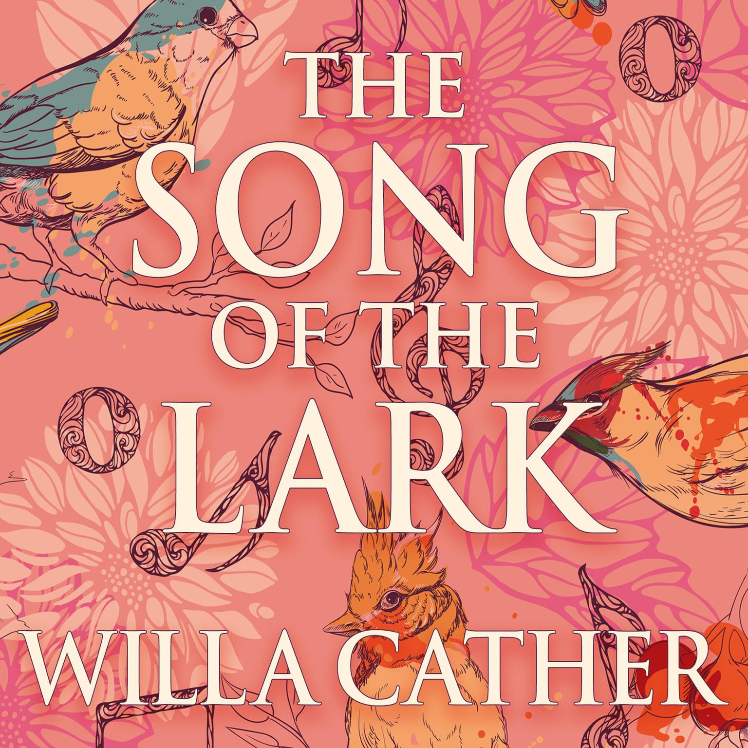 The Song of the Lark Audiobook, by Willa Cather