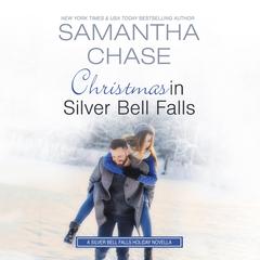 Christmas in Silver Bell Falls Audiobook, by Samantha Chase