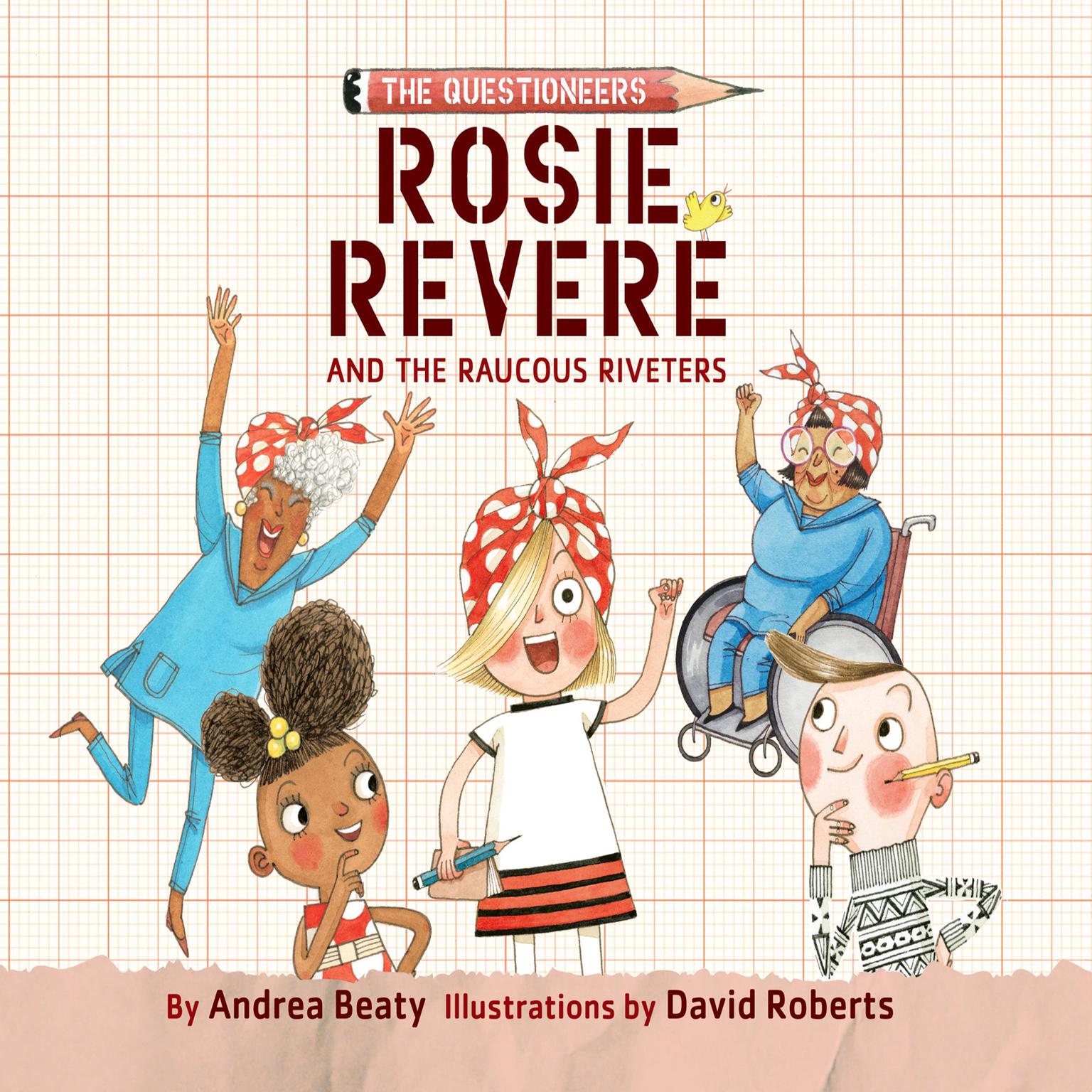 Rosie Revere and the Raucous Riveters Audiobook, by Andrea Beaty