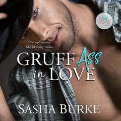 Gruff Ass in Love Audiobook, by Sasha Burke