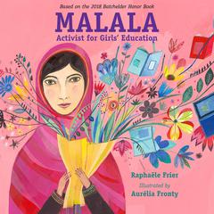 Malala: Activist for Girls Education Audiobook, by Raphaële Frier