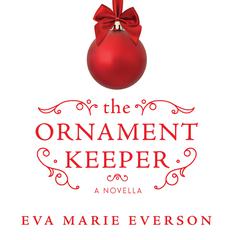 The Ornament Keeper Audiobook, by Eva Marie Everson