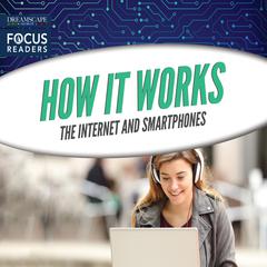 How It Works: The Internet and Smartphones Audiobook, by Various 