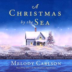A Christmas by the Sea Audiobook, by Melody Carlson