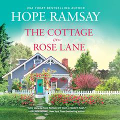 The Cottage on Rose Lane Audiobook, by Hope Ramsay
