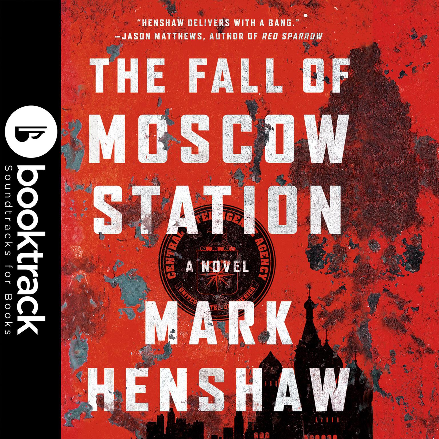 The Fall of Moscow Station - Booktrack Edition Audiobook, by Mark Henshaw