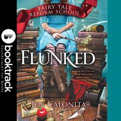 Flunked - Booktrack Edition Audiobook, by Jen Calonita