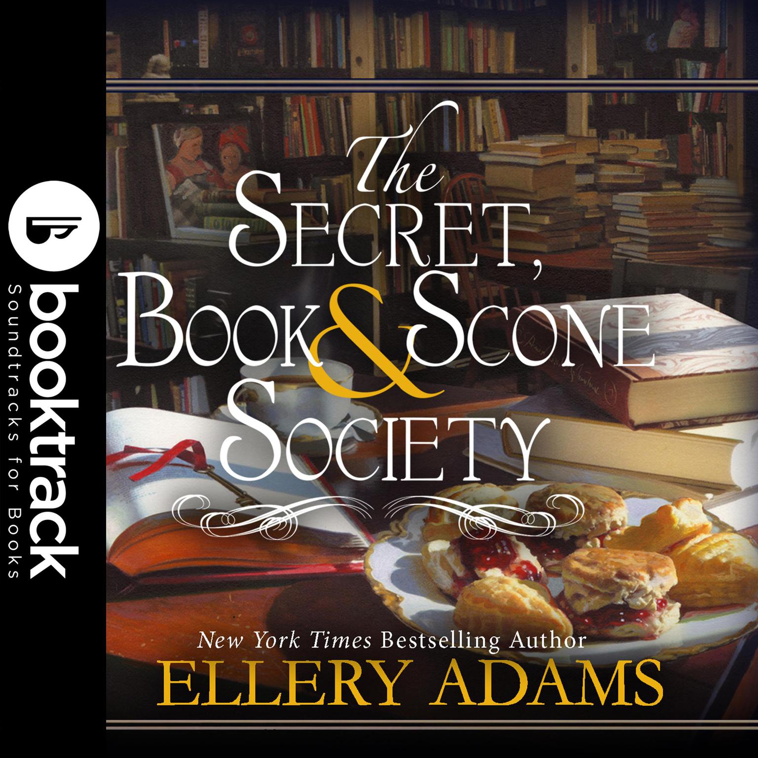 The Secret, Book & Scone Society - Booktrack Edition Audiobook, by Ellery Adams