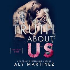 The Truth About Us Audiobook, by Aly Martinez