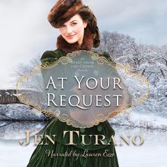 At Your Request Audiobook, by Jen Turano