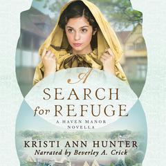 A Search for Refuge Audiobook, by Kristi Ann Hunter