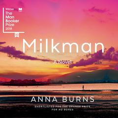 Milkman Audiobook, by Anna Burns